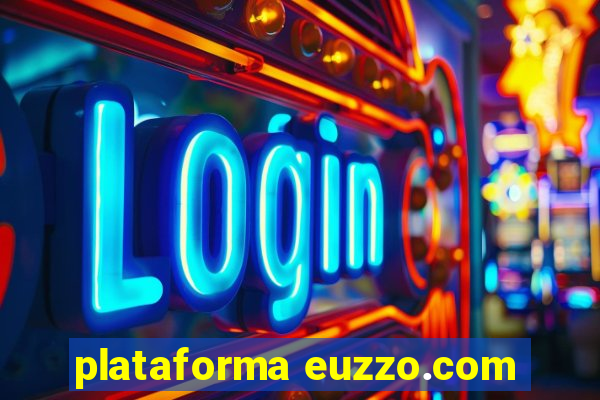 plataforma euzzo.com